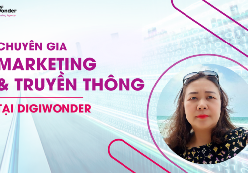 Mrs. Hường Nguyễn - Chuyên gia Marketing, Truyền thông đồng hành cùng DigiWonder tư vấn cho Doanh nghiệp